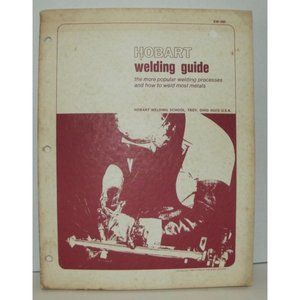 HOBART WELDING GUIDE By Howard B. Cary EW-385 Troy, Ohio 1969 vtg book